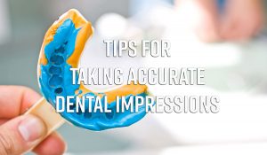 Dental Impression - taking accurate dental impressions